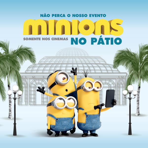 Leia mais sobre o artigo Minions | Pátio Higienópolis