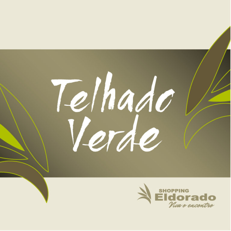 Leia mais sobre o artigo Telhado Verde | Shopping Eldorado