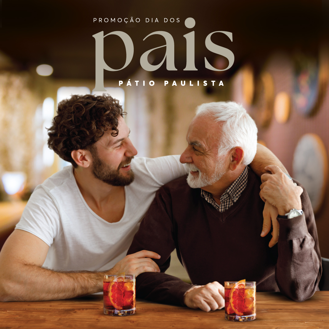 Leia mais sobre o artigo Dia dos Pais | Pátio Paulista